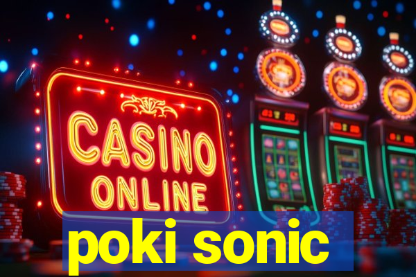 poki sonic